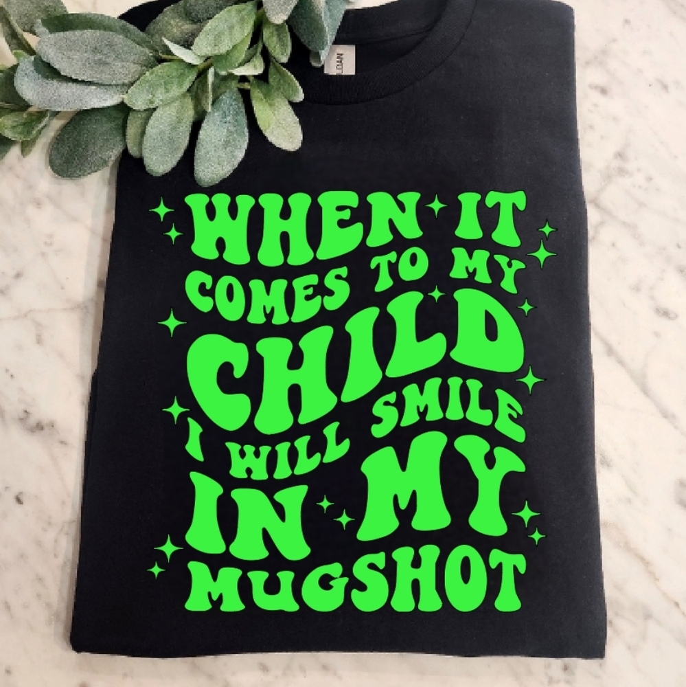 Mama shirt when it comes to my child humor popular retro smile in my mugshot